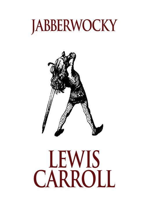 Title details for Jabberwocky by Lewis Carroll - Available